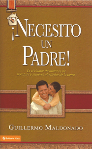 Guillermo Maldonado - Necesito un Padre