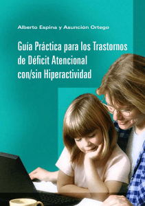 Alberto Espina y Asunción Ortego - Guia practica al deficit de atención con-sin Hiperactividad