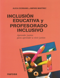 Escribano,E. Inclusión educativa y profesorado inclusivo  Aprender juntos para aprender a vivir juntos