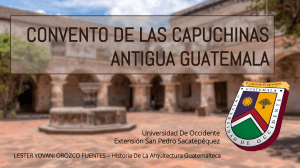 Convento de las Capuchinas de Antigua Guatemala Lester Orozco Arquitectura VII