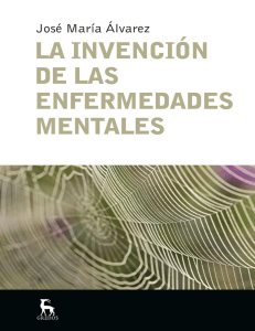 La invención de las enfermedades mentales - Alvarez, José María