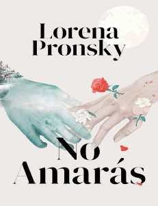 No Amarás (Lorena Pronsky)