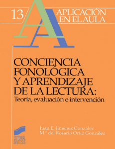 Juan E. Jiménez González - Conciencia fonológica y aprendizaje de la lectura. Teoría, evaluación e intervención-Síntesis (1998)