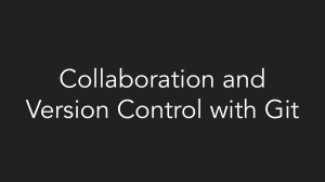 Collaboration and Version Control with Git