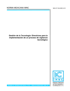 NORMA MEXICANA IMNC NMX-GT-004-IMNC Gestión de la Tecnología- Directrices para la implementación de un proceso de vigilancia tecnológica
