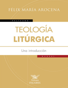 Teología litúrgica (Pelicano) - Félix María Arocena