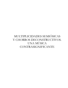 155. Semiosic multiplicities and deconstructive jets. A counter/signifying music - 155. Multiplicidades semiósicas y  chorros deconstructivos. Una música contrasignificante