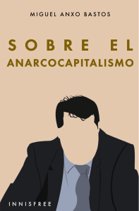 Bastos - Sobre el Anarcocapitalismo