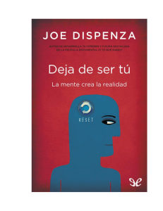 Dispenza Joe Deja De Ser Tu