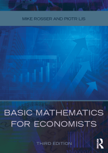 Lis, Piotr  Rosser, M. J. - Basic mathematics for economists-Routledge (2016)(1)