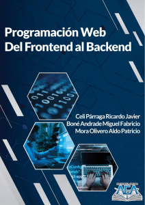 Programación Web del Frontend al Backend, Ricardo Javier Celí Párraga, Miguel Fabricio Boné Andrade, Aldo Patricio Mora Olivero