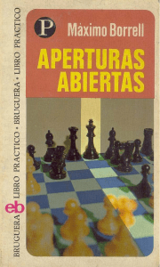 Chess Openings: Aperturas Abiertas by Máximo Borrell