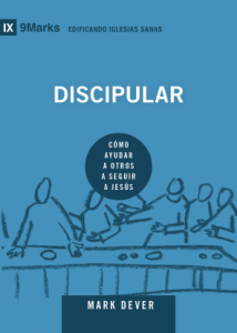 Discipular: Cómo Ayudar a Otros a Seguir a Jesús