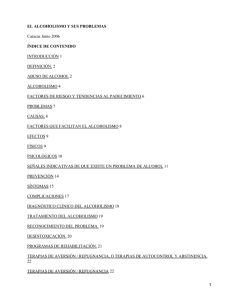 EL ALCOHOLISMO Y SUS PROBLEMAS ÍNDICE DE CONTENIDO Caracas Junio 2006 INTRODUCCIÓN 1