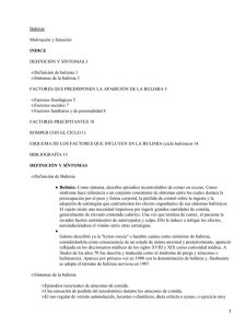 Bulimia Motivación y Emoción DEFINICIÓN Y SÍNTOMAS 3 Definición de bulimia 3