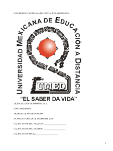 UNIVERSIDAD MEXICANA DE EDUCACION A DISTANCIA LICENCIATURA EN INFORMATICA CONTABILIDAD I