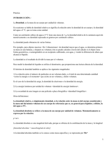 Práctica Densidad En ocasiones se habla de densidad relativa es significa la... INTRODUCCIÓN.−