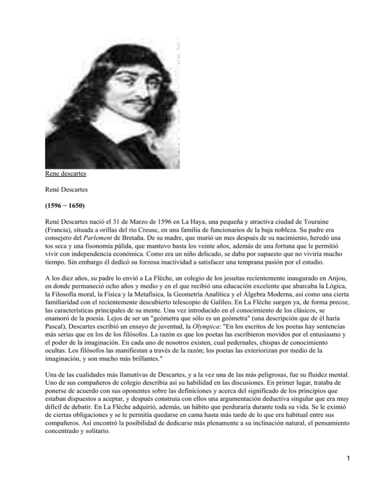 Rene Descartes René Descartes (1596 − 1650)