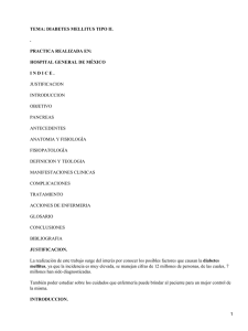 TEMA: DIABETES MELLITUS TIPO II. . PRACTICA REALIZADA EN: HOSPITAL GENERAL DE MÉXICO