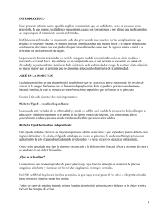 INTRODUCCION.− En el presente informe hemos querido explicar someramente que es... prevenirla, de que manera un diabético puede morir, cuales son...