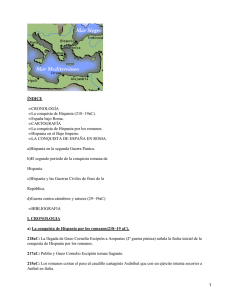 ÍNDICE CRONOLOGÍA La conquista de Hispania (218−19aC). España bajo Roma.