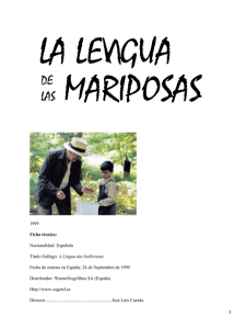 1999 Nacionalidad: Española A Lingua das bolboretas