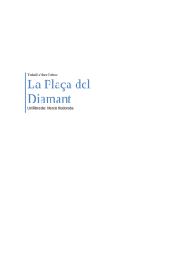 La Plaça del Diamant Treball s’obre l’obra: Un llibre de: Mercè Rodoreda