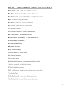 UNIDAD 8: LA RETRIBUCIÓN* DE LOS FACTORES: MERCADO DE TRABAJO A B