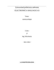 Universidad politécnica salesiana ELECTRONICA ANALOGICA II Tema: nanotecnologia