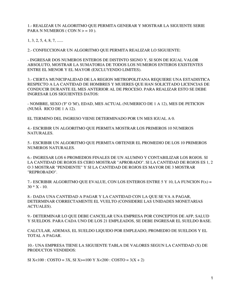 1 REALIZAR UN ALGORITMO QUE PERMITA GENERAR Y MOSTRAR LA PARA N