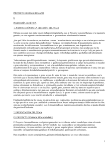 PROYECTO GENOMA HUMANO E INGENIERÍA GENÉTICA 1. JUSTIFICACIÓN DE LA ELECCIÓN DEL TEMA