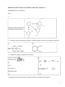 PRIMER EXAMEN PARCIAL DE QUÍMICA ORGÁNICA II QMC 211 Fecha: 1.−