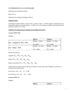 UNIVERSIDAD DE ALCALÁ DE HENARES Conector OPM−SMA 850 nm 1300 nm