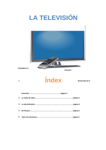 LA TELEVISIÓN Índex 1. 2.