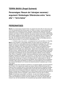 TERRA BAIXA (Àngel Guimerà) Personatges/ Resum de l’obra(per escenes) /  argument/ Simbologia/ Diferències entre “terra 