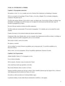 VIAJE AL CENTRO DE LA TIERRA Cap&iacute;tulo 1: El pergamino misterioso