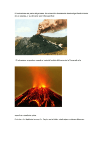 El vulcanismo es parte del proceso de extracción de material... de un plantea, y su derrame sobre la superficie
