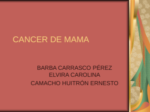 CANCER DE MAMA BARBA CARRASCO PÉREZ ELVIRA CAROLINA CAMACHO HUITRÓN ERNESTO