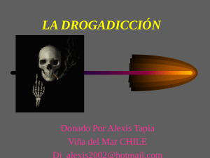 LA DROGADICCIÓN Donado Por Alexis Tapia Viña del Mar CHILE