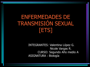 ENFERMEDADES DE TRANSMISIÓN SEXUAL [ETS] INTEGRANTES: Valentina López G.