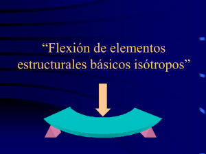 Flexión de elementos estructurales básicos isótropos
