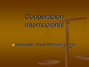Cooperación Internacional Licenciado: Mario Mendoza Correa. 