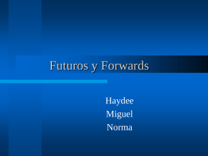 Futuros y Forwards