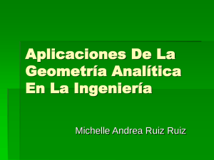 Aplicaciones De La Geometría Analítica En La Ingeniería Michelle Andrea Ruiz Ruiz