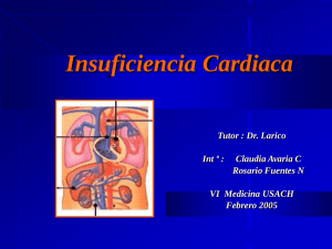 Insuficiencia Cardiaca Tutor : Dr. Larico Int º : Claudia Avaria C