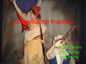 La Revolución Francesa Laura Corcero Lorena Pan Ana Muñiz