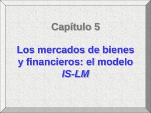 Mercados de bienes financieros: modelo IS-LM