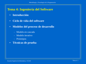 Tema 4: Ingeniería del Software Introducción Ciclo de vida del software