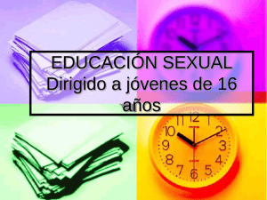 EDUCACIÓN SEXUAL Dirigido a jóvenes de 16 años