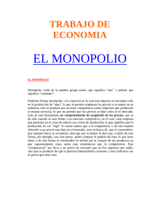 EL MONOPOLIO TRABAJO DE ECONOMIA